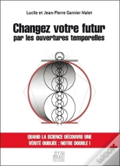 Capa do artigo Changez Votre Futur Par Les Ouvertures Temporelles