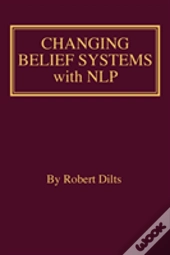Changing Belief Systems With Nlp