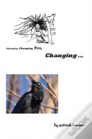 Changing, Changing, Yes Changing