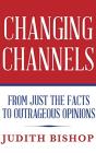 Changing Channels: From Just The Facts T - Preview