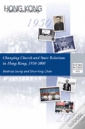Changing Church And State Relations In Hong Kong, 1950â€“2000