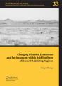 Changing Climates, Ecosystems And Environments Within Arid Southern Africa And Adjoining Regions - Preview