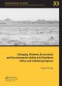 Changing Climates, Ecosystems And Environments Within Arid Southern Africa And Adjoining Regions - Preview