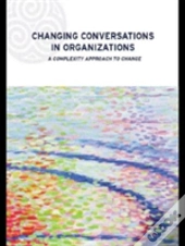 Changing Conversations In Organizations