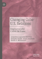 Changing Cuba-U.S. Relations - Preview