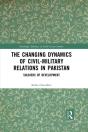 Changing Dynamics Of Civil Military Relations In Pakistan - Preview