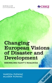 Changing European Visions Of Disaster And Development