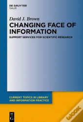 Changing Face Of Information: Support Services For Scientific Research