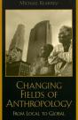 Changing Fields Of Anthropology - Preview
