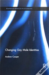 Changing Gay Male Identities