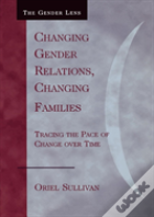 Changing Gender Relations, Changing Families