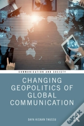 Changing Geopolitics Of Global Communication
