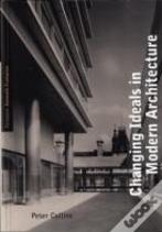 Changing Ideals In Modern Architecture, 1750-1950