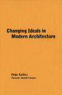 Changing Ideals In Modern Architecture, 1750-1950 - Preview