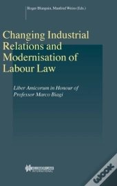 Changing Industrial Relations & Modernisation Of Labour Law