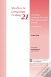 Changing Language Teaching Through Language Testing