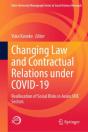Changing Law And Contractual Relations Under Covid-19 - Preview