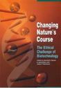 Changing Nature'S Course Â€“ The Ethical Challenge Of Biotechnology - Preview