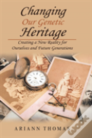 Changing Our Genetic Heritage