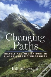 Changing Paths In Alaska'S Arctic Wilderness