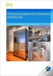 Changing Patterns In Domestic Energy Use