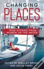 Changing Places: True Stories From Women