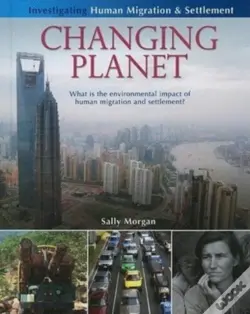 Changing Planet: What Is The Environmental Impact Of Human Migration And Settlement?