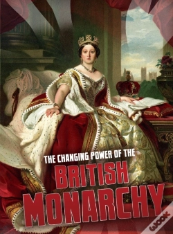 Capa do artigo Changing Power Of The British Monarchy