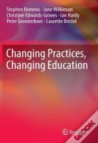 Changing Practices, Changing Education