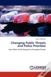 Changing Public Threats And Police Priorities