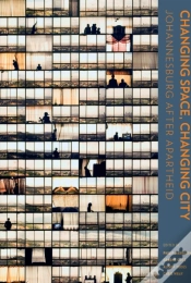 Capa do artigo Changing Space, Changing City