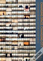 Changing Space, Changing City
