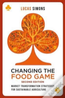 Changing The Food Game (2e)