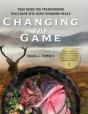 Changing The Game - Preview