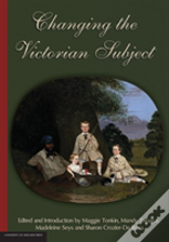 Changing The Victorian Subject