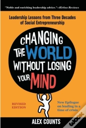 Capa do artigo Changing The World Without Losing Your Mind, Revised Edition