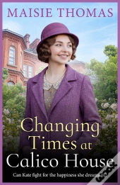 Changing Times At Calico House