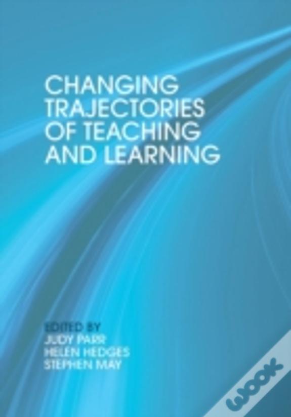 Changing Trajectories Of Teaching And Learning