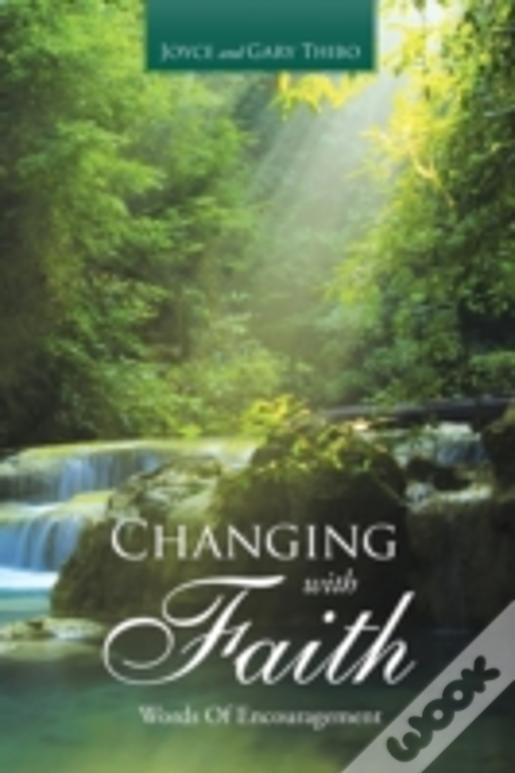 Changing With Faith: Words Of Encouragement