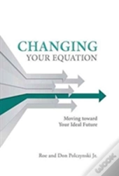 Changing Your Equation