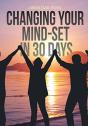 Changing Your Mind-Set In 30 Days - Preview