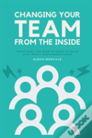 Changing Your Team From The Inside