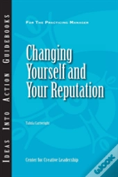 Changing Yourself And Your Reputation