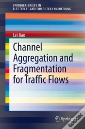 Capa do artigo Channel Aggregation And Fragmentation For Traffic Flows