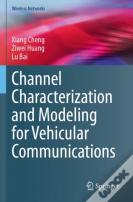 Channel Characterization And Modeling For Vehicular Communications