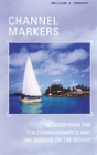 Channel Markers: Wisdom From The Ten Commandments And The Sermon On The Mount - Preview