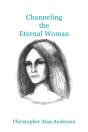 Channeling The Eternal Woman - Preview