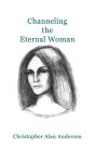 Channeling The Eternal Woman - Preview