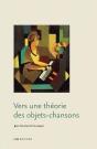 Chanson Et Poésie Vocale ; Quelques Jalons Pour L'Étude Des Objets-Chansons - Preview