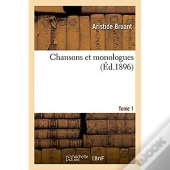 Chansons Et Monologues. Tome 1